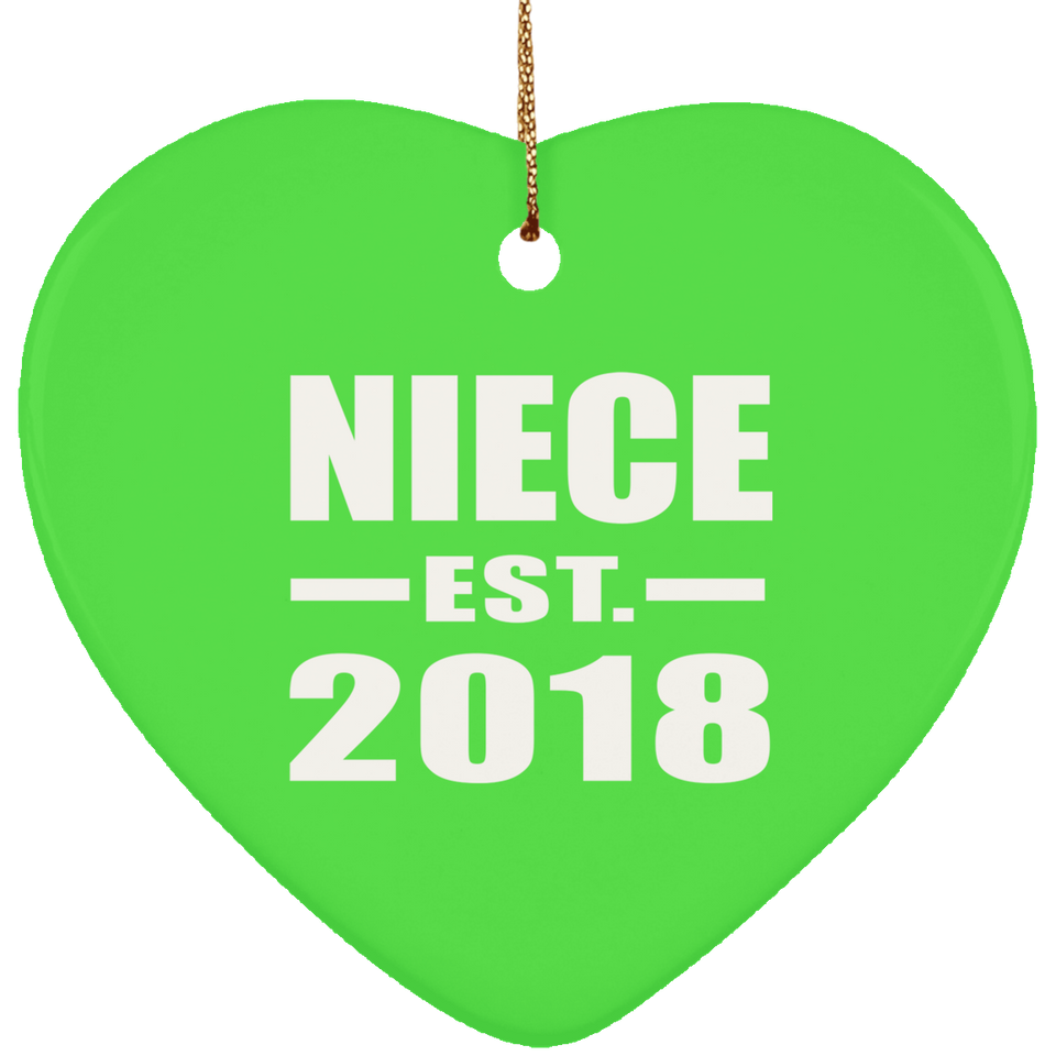 Niece Established EST. 2018 - Heart Ornament