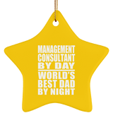 Management Consultant By Day World's Best Dad By Night - Star Ornament