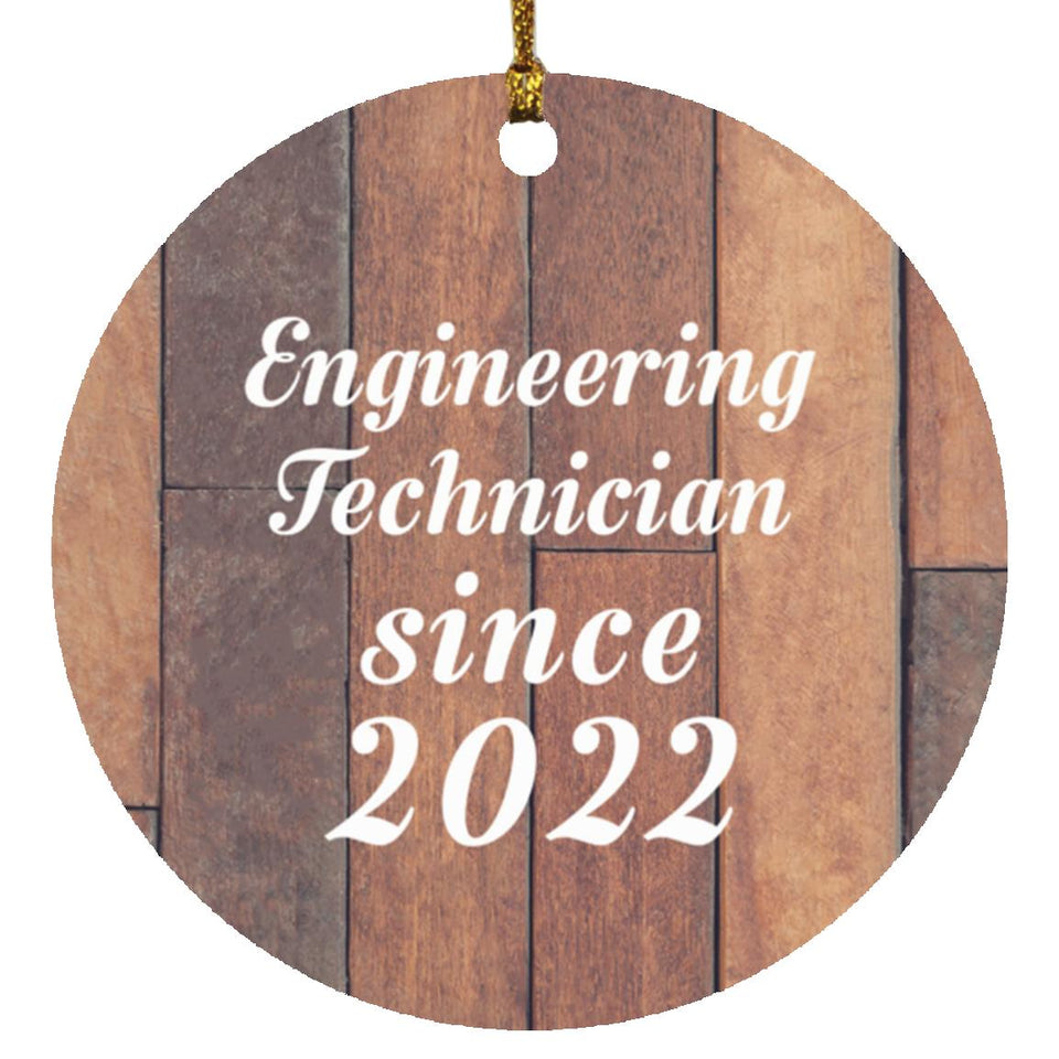 Engineering Technician Since 2022 - Circle Ornament E