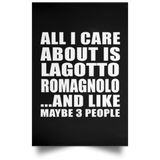 All I Care About Is Lagotto Romagnolo - Poster Portrait