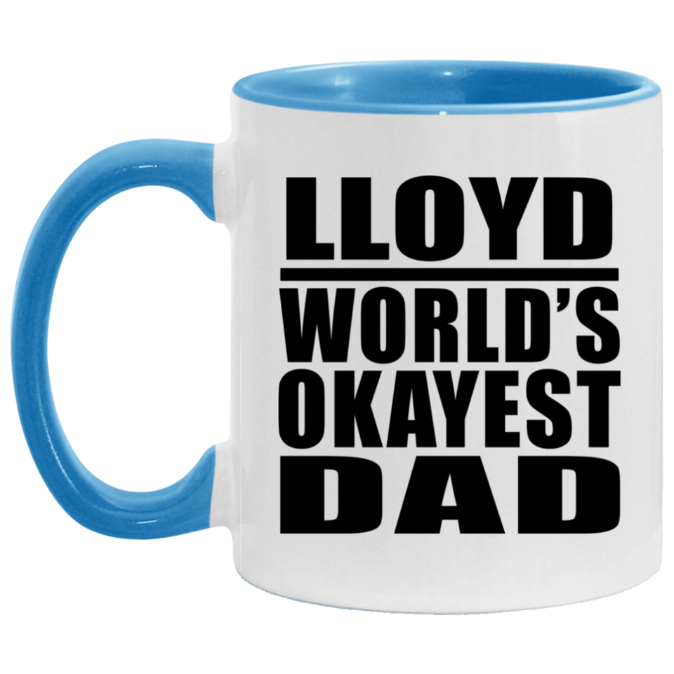 Lloyd World's Okayest Dad - 11oz Accent Mug Blue