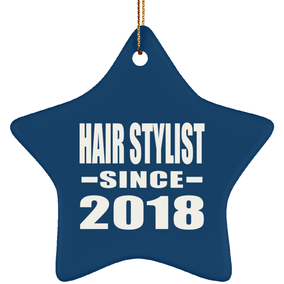 Hair Stylist Since 2018 - Star Ornament