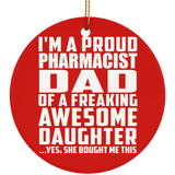 Proud Pharmacist Dad Of Awesome Daughter - Circle Ornament