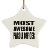 Most Awesome Parole Officer - Star Ornament