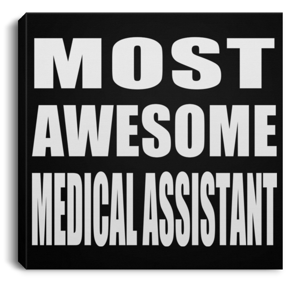 Most Awesome Medical Assistant - Canvas Square