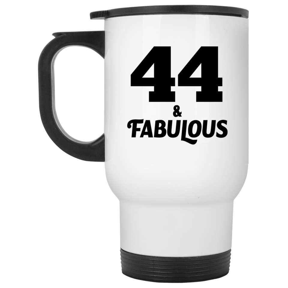 44th Birthday 44 & Fabulous - White Travel Mug