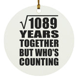 33rd Anniversary Square Root of 1089 Years Who's Counting - Circle Ornament