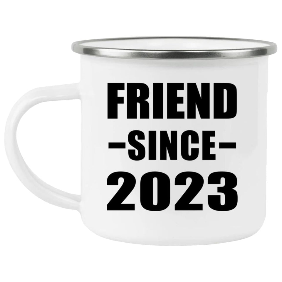 Friend Since 2023 - 12oz Camping Mug