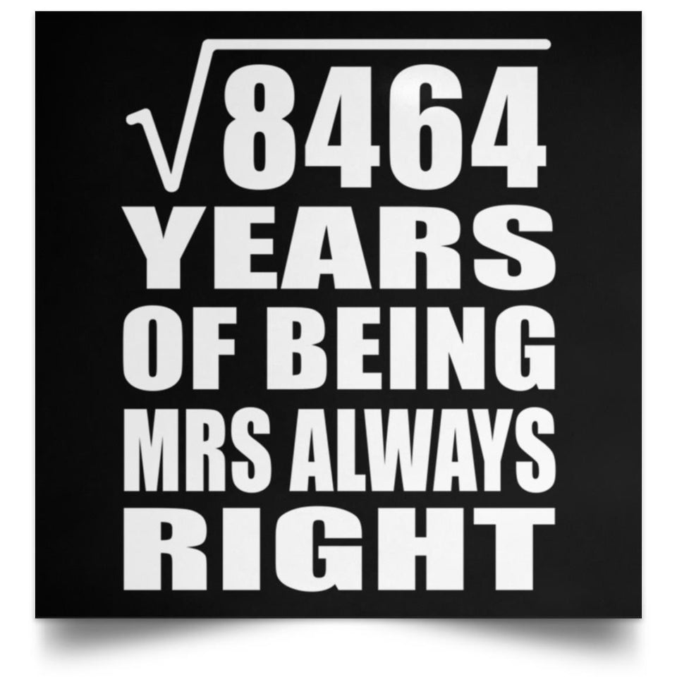 92nd Anniversary Square Root of 8464 Years Mrs Always Right - Poster Square