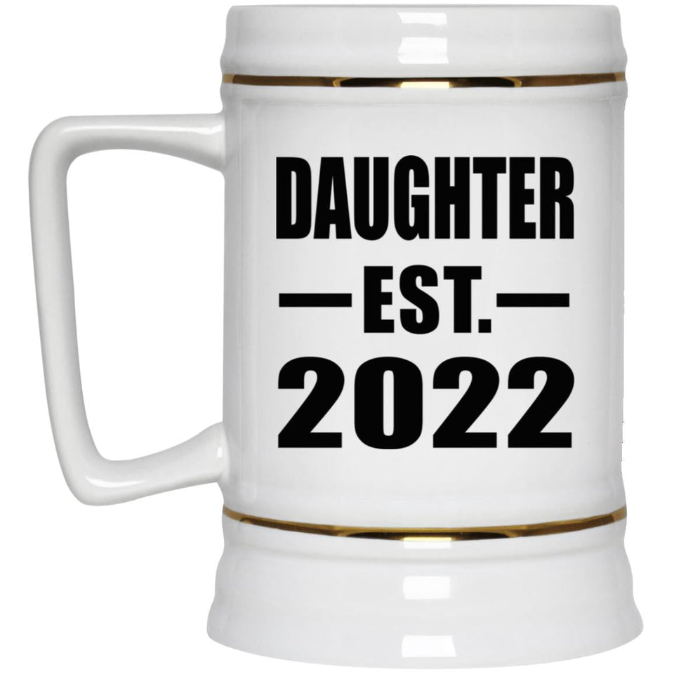 Daughter Established EST. 2022 - Beer Stein