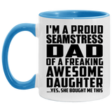 Proud Seamstress Dad Of Awesome Daughter - 11oz Accent Mug Blue