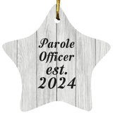Parole Officer Established Est. 2024 - Star Ornament F