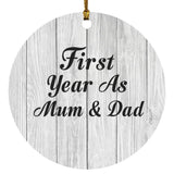 First Year As Mum & Dad - Circle Ornament F