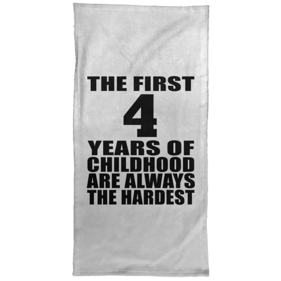 4th Birthday First 4 Years of Childhood Are The Hardest - Hand Towel