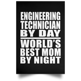 Engineering Technician By Day World's Best Mom By Night - Poster Portrait