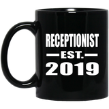 Receptionist Established EST. 2019 - 11oz Coffee Mug Black