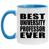 Best University Professor Ever - 11oz Accent Mug Blue