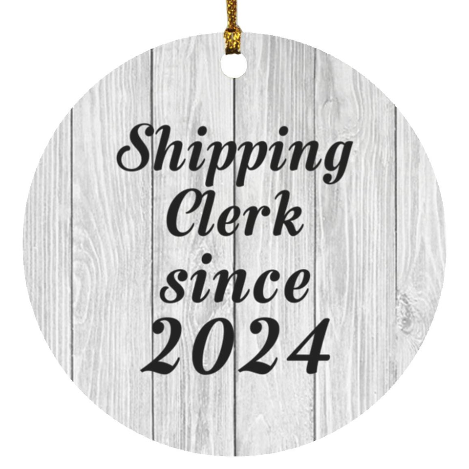 Shipping Clerk Since 2024 - Circle Ornament F