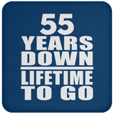 55th Anniversary 55 Years Down Lifetime To Go - Drink Coaster