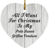 All I Want For Christmas Is My Petit Basset Griffon Vendeen - Heart Ornament F