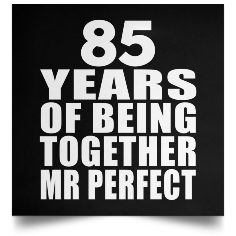85th Anniversary 85 Years Of Being Mr Perfect - Poster Square
