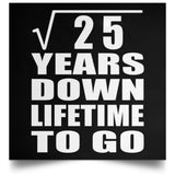 5th Anniversary Square Root of 25 Years Lifetime To Go - Poster Square