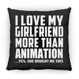I Love My Girlfriend More Than Animation - Throw Pillow Black