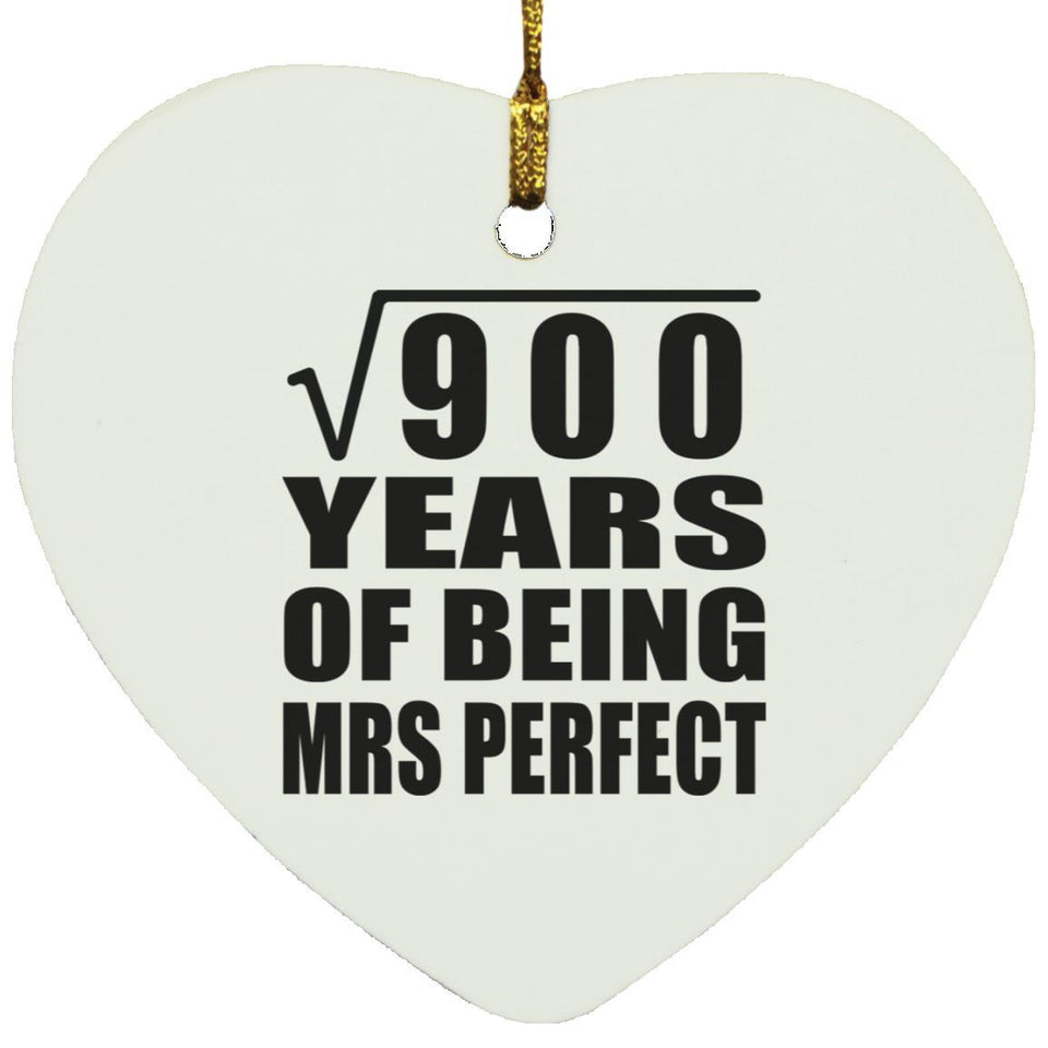 30th Anniversary Square Root of 900 Years of Mrs Perfect - Heart Ornament