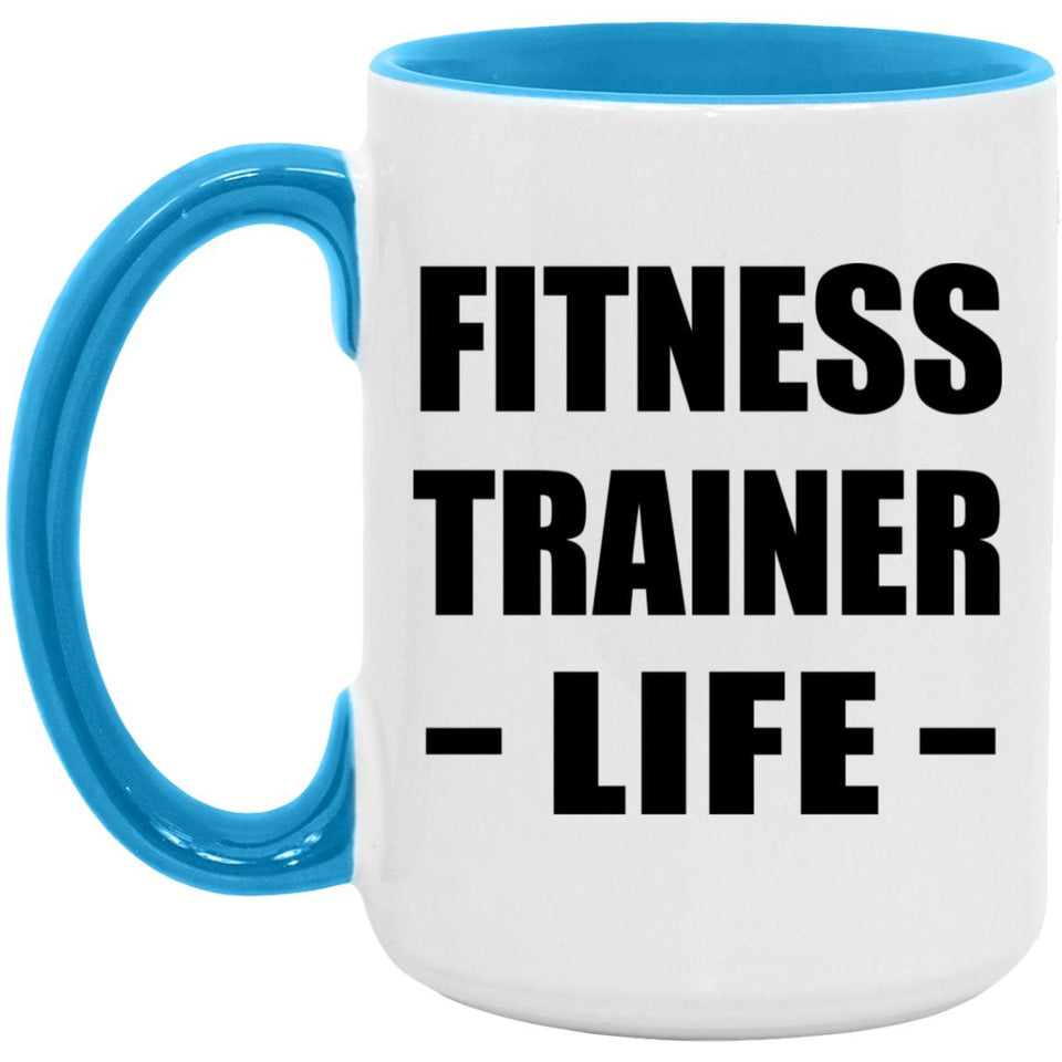 Fitness Trainer Life - 15oz Accent Mug Blue