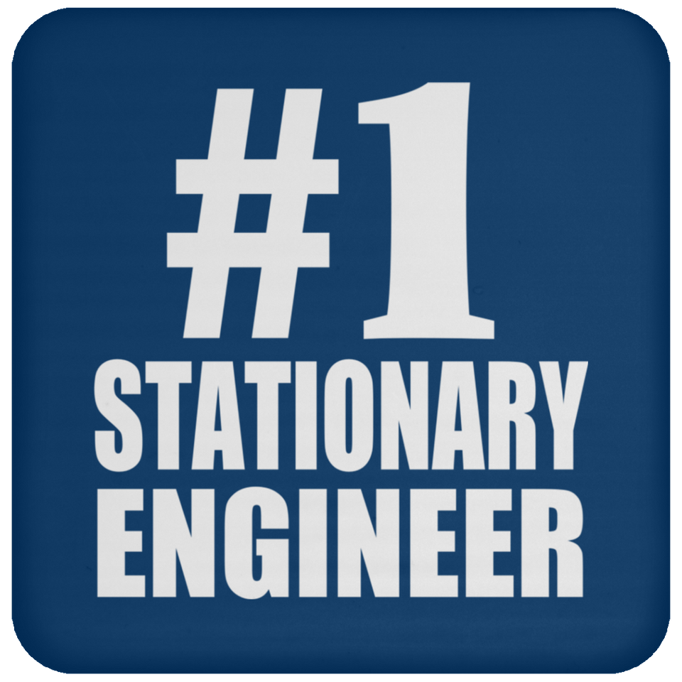 Number One #1 Stationary Engineer - Drink Coaster