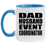Dad Husband Event Coordinator - 11oz Accent Mug Blue