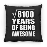 90th Birthday Square Root of 8100 Years of Being Awesome - Throw Pillow Black