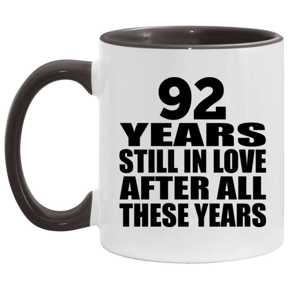 92nd Anniversary 92 Years Still In Love After These Years - 11oz Accent Mug Black
