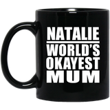 Natalie World's Okayest Mum - 11 Oz Coffee Mug Black