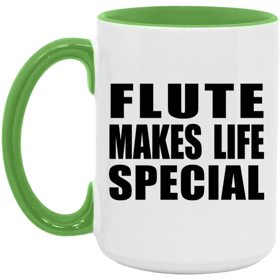 Flute Makes Life Special - 15oz Accent Mug Green