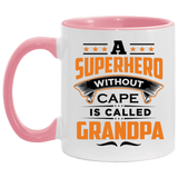A Superhero Without Cape is Called Grandpa - 11oz Accent Mug Pink