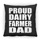 Proud Dairy Farmer Dad - Throw Pillow Black
