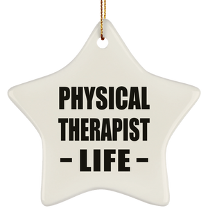 Physical Therapist Life - Star Ornament