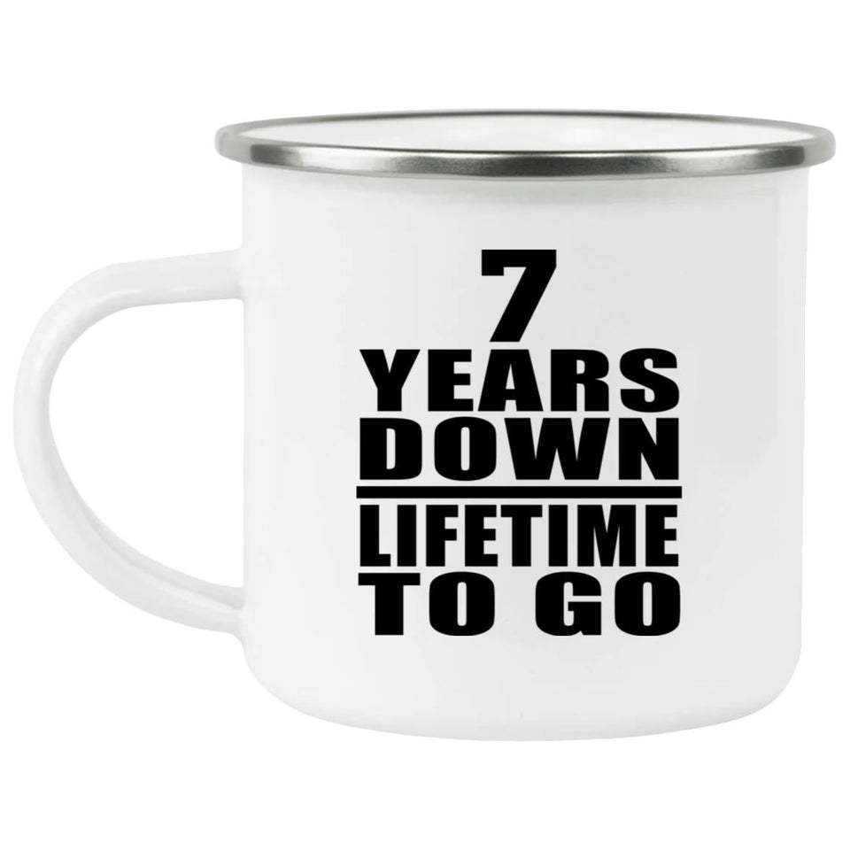 7th Anniversary 7 Years Down Lifetime To Go - 12oz Camping Mug