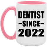 Dentist Since 2022 - 15oz Accent Mug Pink