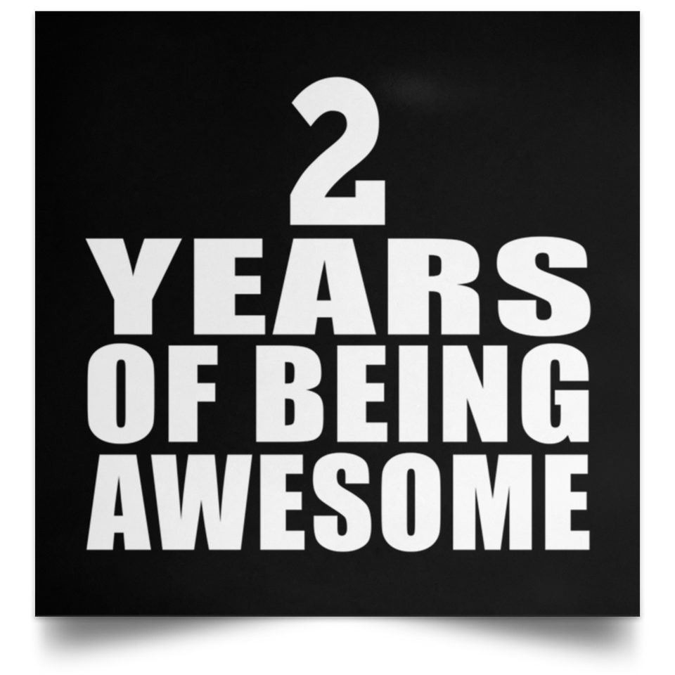 2nd Birthday 2 Years Of Being Awesome - Poster Square