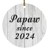 Papaw Since 2024 - Circle Ornament F