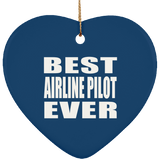 Best Airline Pilot Ever - Heart Ornament
