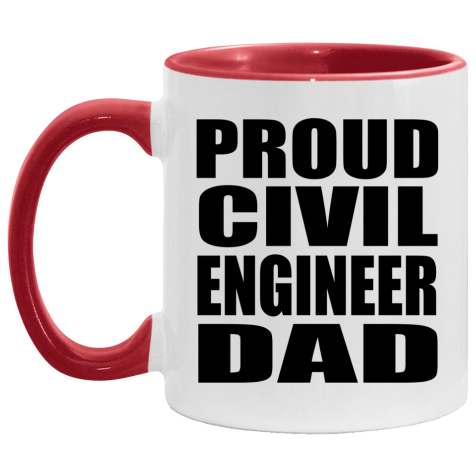 Proud Civil Engineer Dad - 11oz Accent Mug Red