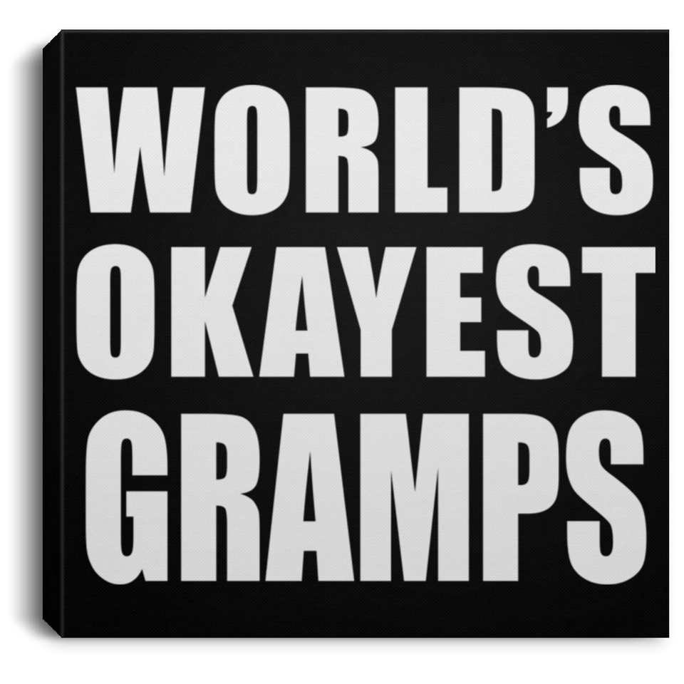 World's Okayest Gramps - Canvas Square