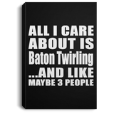 All I Care About Is Baton Twirling - Canvas Portrait