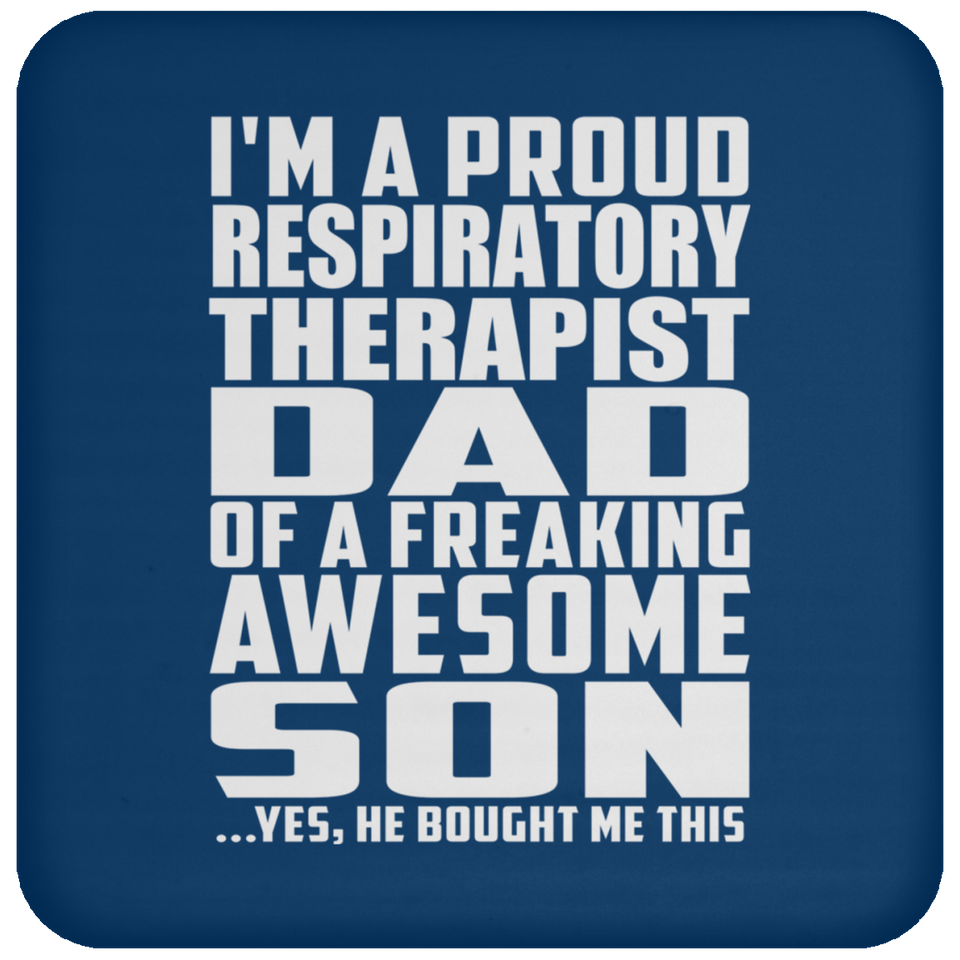 Proud Respiratory Therapist Dad Of Awesome Son - Drink Coaster