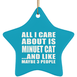 All I Care About Is Minuet Cat - Star Ornament