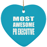 Most Awesome Pr Executive - Heart Ornament