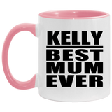 Kelly Best Mum Ever - 11oz Accent Mug Pink